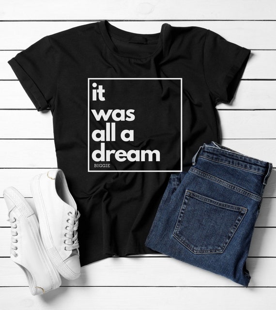 it was all a dream biggie shirt