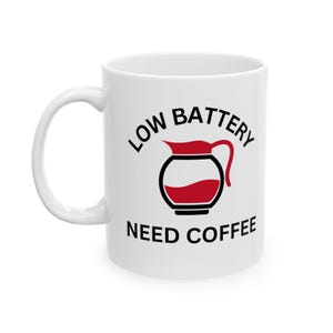 Low Battery Need Coffee Mug Fun Virtual Meeting Mug