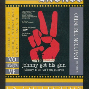 May include: A yellow and black movie poster with a red peace sign and the title "Johnny Got His Gun" in white text. The poster also includes the text "A Film by Dalton Trumbo" and "Festival de Cannes 1971".