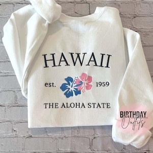 Hawaii Embroidered Sweatshirt, Hawaii crewneck, Hawaii embroidery, States and cities shirts, Hawaii sweatshirt, aloha state crew
