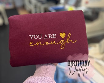 You Are Enough Embroidered Sweatshirt, Christian embroidered sweatshirts, Bible Verse embroidered shirts, Motivational crew