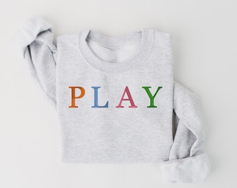 PLAY  Embroidered Crewneck - Therapy Embroidery Crewneck- Custom Embroidery - Personalized Sweatshirt - Embroidered Sweatshirt