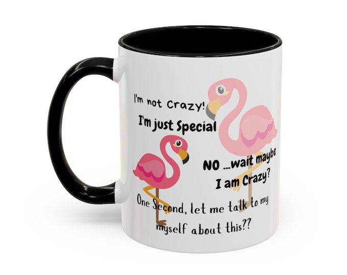 Featured listing image: Crazy Flamingo - Accent Coffee Mug 15oz