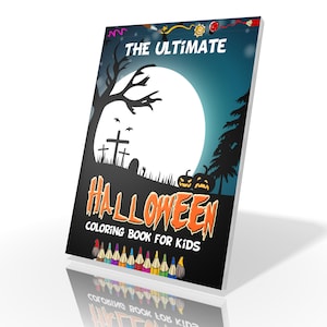 Het ultieme Halloween-kleurboek voor kinderen: griezelige leuke illustraties om in te kleuren. Geweldig cadeau voor alle leeftijden, kleuterschool en elementair