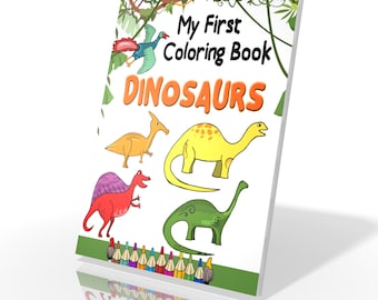 May include: A coloring book cover with a green jungle background. The title is "My First Coloring Book Dinosaurs". There are four dinosaurs on the cover: a yellow and green dinosaur, a red dinosaur, a yellow dinosaur, and a green dinosaur. There are also colored pencils at the bottom of the cover.