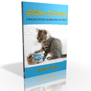 Kitten Coloring: A Realistic Picture Coloring Book For Adults