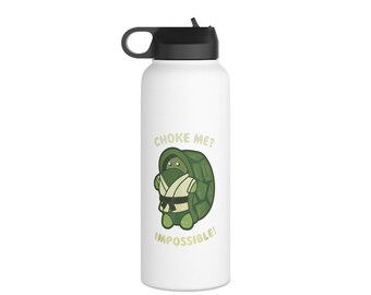 Choke Me Impossible BJJ Stainless Steel Water Bottle, Brazilian Jiu Jitsu Gift