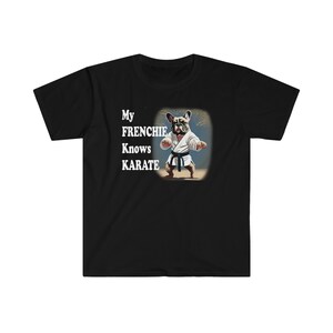 French Bull Dog T-shirt for French Dog Owner Dog Lover T-shirt My Frenchie Knows Karate T-Shirt, French Bulldog Gift