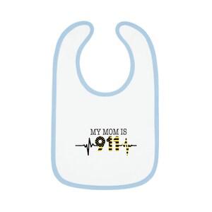My Mom is 911 Dispatch Baby Bib, Dispatcher Gift, Dispatcher Mom