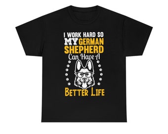 German Shepherd Better Life Unisex Cotton Tee