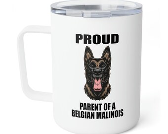 Belgian Malinois Dog Mom Coffee Mug, Insulated 10oz Travel Mug
