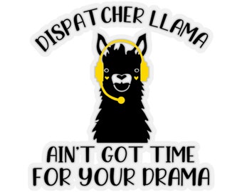 Dispatcher Llama Vinyl Sticker, Funny 911 Gift
