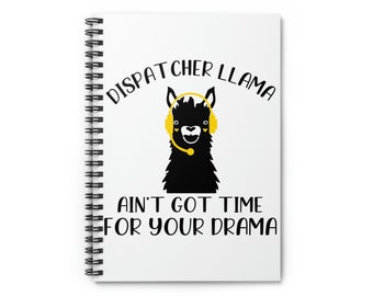 Dispatcher Llama Spiral Notebook - Funny 911 Gift