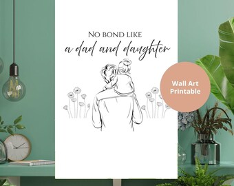 No Bond Like a Dad and Daughter Digital Wall Art - Christian Wall Art, Digital Download Wall Art, Christian Gifts, Christian Home Decor
