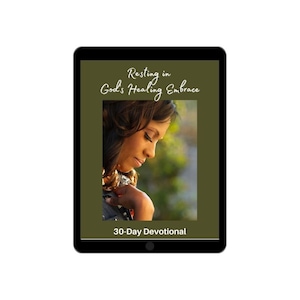 Resting in God&#39;s Healing Embrace: 30-Day Digital Devotional - Daily Devotional Journal, Digital Bible Study Women Devotional Christian Gifts