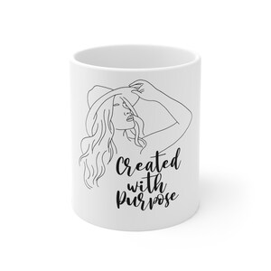 Christian Ceramic Mug 11oz, Created with a Purpose, Christian Gift, Religous Mug, Gift for Mom Christian Mother&#39;s Day Gift, Coffee Mug, Tea