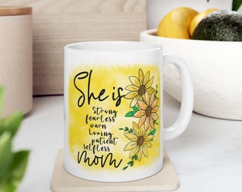She Is Strong Mom Mug - Mother’s Day Mug, Perfect Gift for Mom, Mom Gift, Mothers Day Gift Idea, Unique Gift for Mom, Unique Gift for Her