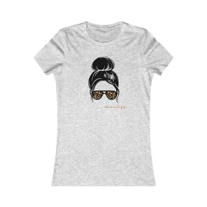 Mom Life Women&#39;s Favorite Tee