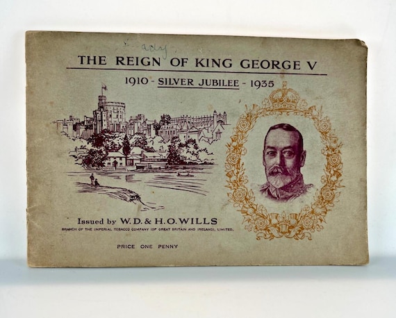 The Reign of King George V : 1910-1935 Silver Jubilee WD & HO Wills Card Album