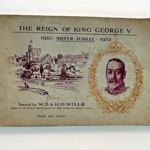 The Reign of King George V : 1910-1935 Silver Jubilee WD & HO Wills Card Album