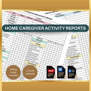 May include: A Home Caregiver Activity Report template with sections for daily tasks, client information, and comments. The report includes checkboxes for various activities and is available in two colour versions. Editing guide included.