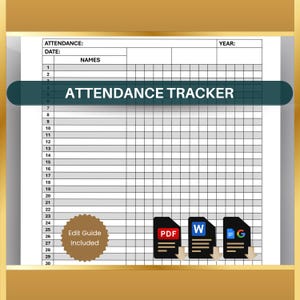 Puede incluir: Una plantilla blanca de seguimiento de asistencia con una cuadrícula para nombres y fechas. El título "ATTENDANCE TRACKER" se muestra en una pancarta verde azulado. Incluye iconos para los formatos PDF, Word y Google Docs, junto con una insignia "Edit Guide Included".