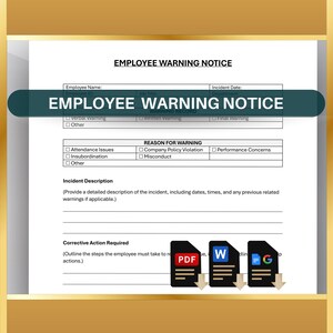 May include: A black and white form titled "Employee Warning Notice" with sections for employee information, reason for warning, incident description, and corrective action required. The form includes checkboxes for different types of warnings and reasons for warning. The form also includes icons for PDF, Word, and Google Docs.