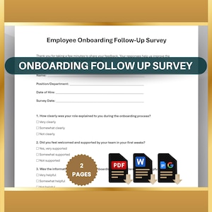 May include: A two-page employee onboarding follow-up survey with questions about the onboarding process, team support, and information provided. The survey is available in PDF, Word, and Google Docs formats.