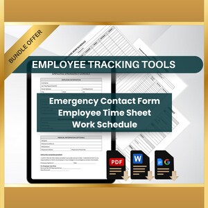 May include: A bundle offer for employee tracking tools. The image shows a digital tablet displaying an employee emergency contact form, employee time sheet, and work schedule. The forms are available in PDF, Word, and Google Docs formats.