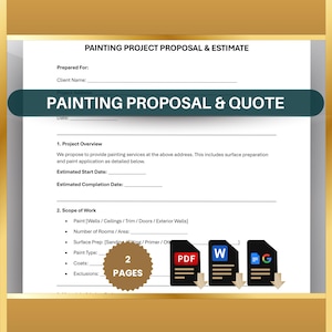 May include: A painting project proposal and estimate template with a title that reads "Painting Proposal & Quote". The template includes sections for project overview, scope of work, and estimated start and completion dates. The document is two pages long and can be downloaded in PDF, Word, or Google Docs format.