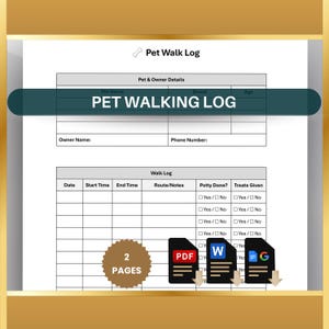 May include: A printable pet walking log with a black and white grid. The log includes sections for pet name, breed, age, owner name, phone number, date, start time, end time, route/notes, potty done, and treats given. The log is available in PDF, Word, and Google Docs formats.