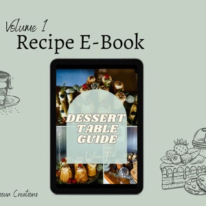 May include: A digital tablet displaying a dessert table guide e-book cover with the title "Dessert Table Guide" and the text "Volume 1" in a retro font. The cover features a collage of images of various desserts, including cakes, pastries, and fruit.