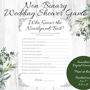 May include: A printable wedding shower game with a green and white floral design. The game is titled "Non-Binary Wedding Shower Game: Who Knows the Nearlyweds Best?" and includes 12 questions about the couple. The game is available for immediate digital download and can be printed at home in 5x7 or 8.5x11 inch sizes.