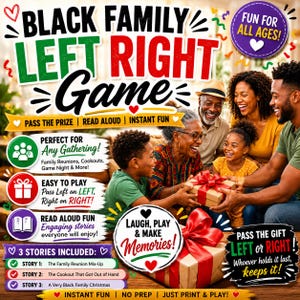 Può includere: Una grafica illustrativa per il Black Family Left Right Game con testo e una foto di una famiglia che si scambia un regalo. Il testo include titoli come Pass the Prize, Read Aloud, Instant Fun ed elenca tre storie: The Family Reunion Mix-Up, The Cookout That Got Out of Hand e A Very Black Family Christmas.
