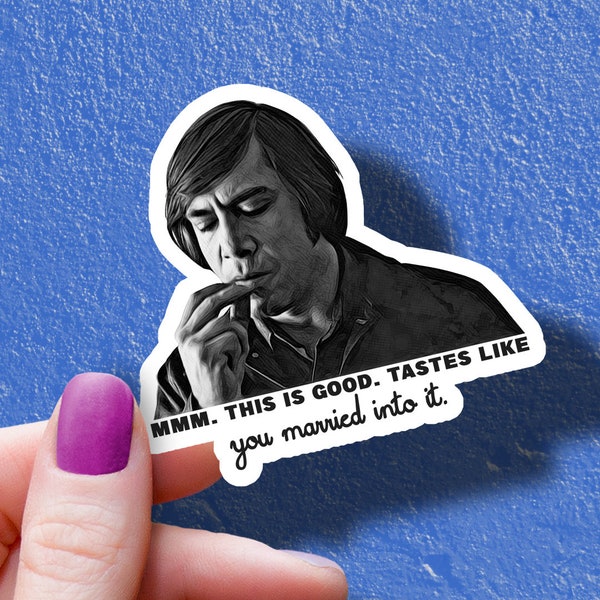 Anton Chigurh No Country for Old Men Married Into It Vinyl Sticker | Coen Brothers | Cormac McCarthy No Country for Old Men Decal Ships Free