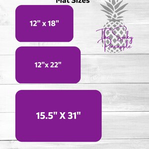 May include: Image showing three purple rectangular mats with rounded corners. The mats are labeled with their dimensions: 12" x 18", 12" x 22", and 15.5" x 31". The text "Mat Sizes" is at the top. A pineapple logo is on the right.