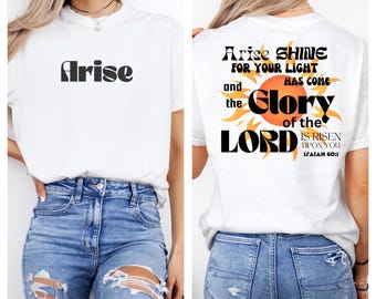 Arise and Shine Christian Tee, Unisex Comfort Colors Shirt