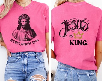 Jesus is King Shirt, Comfort Colors Christian Tee, Unisex Fit