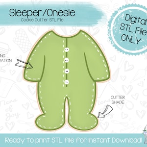 May include: A green onesie cookie cutter STL file with the text "Sleeper/Onesie" and "Digital STL File ONLY". The design includes a button-up front and is labeled "Cutter Shape" and "Icing Inspiration".
