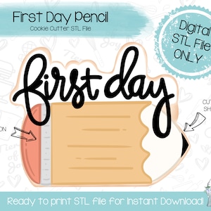 First Day Pencil Cookie Cutter STL File - School - Instant Download - 3D Printed Cookie Cutter STL File