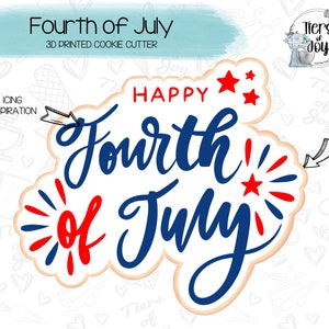 Happy Fourth of July Cookie Cutter - 4th of July - Holidays - 3D Printed Cookie Cutter