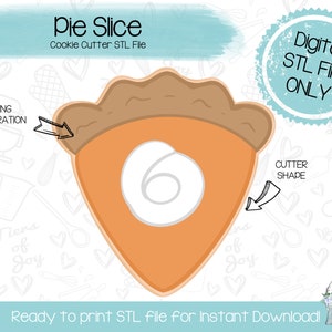Könnte beinhalten: Digitale STL-Datei für einen Ausstecher in Form eines Tortenstücks. Der Ausstecher ist orange mit einer braunen Kruste und einer weißen Zahl 6 in der Mitte. Das Bild enthält den Text "Pie Slice" und "Cookie Cutter STL File".