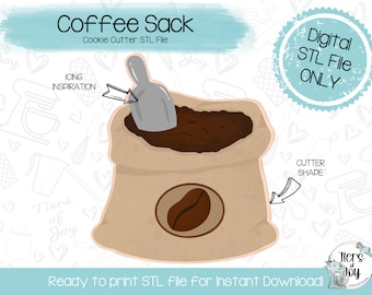 May include: A digital STL file for a coffee sack cookie cutter. The design features a tan burlap sack filled with brown coffee grounds and a silver scoop. A coffee bean graphic is on the front. Text includes "Coffee Sack" and "Digital STL File ONLY."