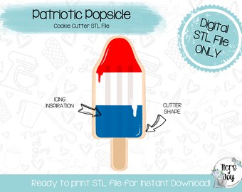 Patriotic Popsicle Cookie Cutter STL File - 4th of July - Holidays - Instant Download - 3D Printed Cookie Cutter STL File
