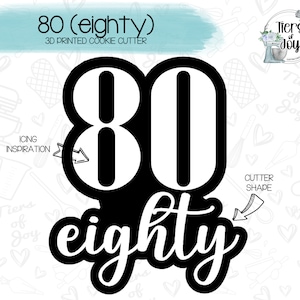 Eighty Cookie Cutter - 80 - Birthday - 80th Birthday - 3D Printed Cookie Cutter