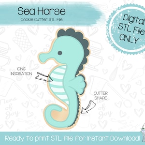 May include: A digital STL file for a seahorse cookie cutter. The cutter is shown in blue and white with a light brown outline. The text "Sea Horse Cookie Cutter STL File" and "Digital STL File ONLY" is included in the image.