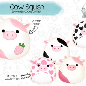 May include: A set of four 3D printed cookie cutters shaped like cows. The cutters are in different styles, with pink, white, and black spots. The text "Cow Squish" and "3D Printed Cookie Cutter" is at the top of the image. The text "Multiple Ways to Ice!" is at the bottom of the image.