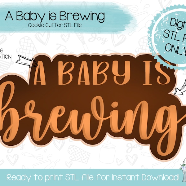 A Baby is Brewing Cookie Cutter STL File - Baby Shower - Baby is Brewing - Coffee - Instant Download - 3D Printed Cookie Cutter STL File