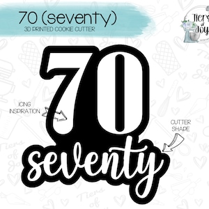 Seventy Cookie Cutter - 70 - Birthday - 70th Birthday - 3D Printed Cookie Cutter