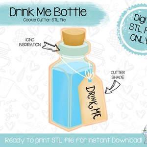 May include: A digital STL file for a cookie cutter shaped like a blue glass bottle with a cork stopper and a tag that says "Drink Me".